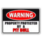 Warning property protected by a pit bull aluminum metal sign