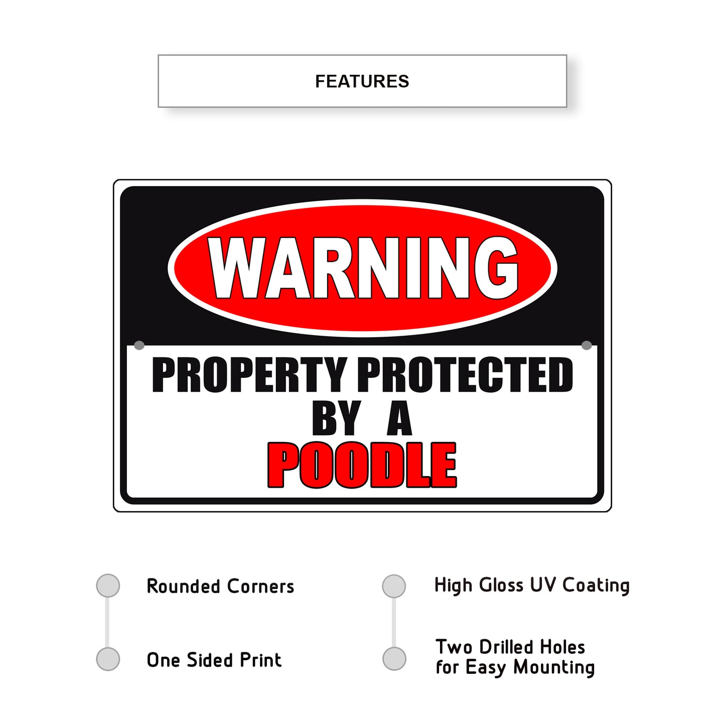 Warning property property by a poodle aluminum metal sign