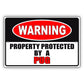 Warning property property by a pug aluminum metal sign