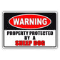 Warning property protected by a sheep dog aluminum metal sign
