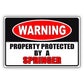 Warning property protected by a springer aluminum metal sign
