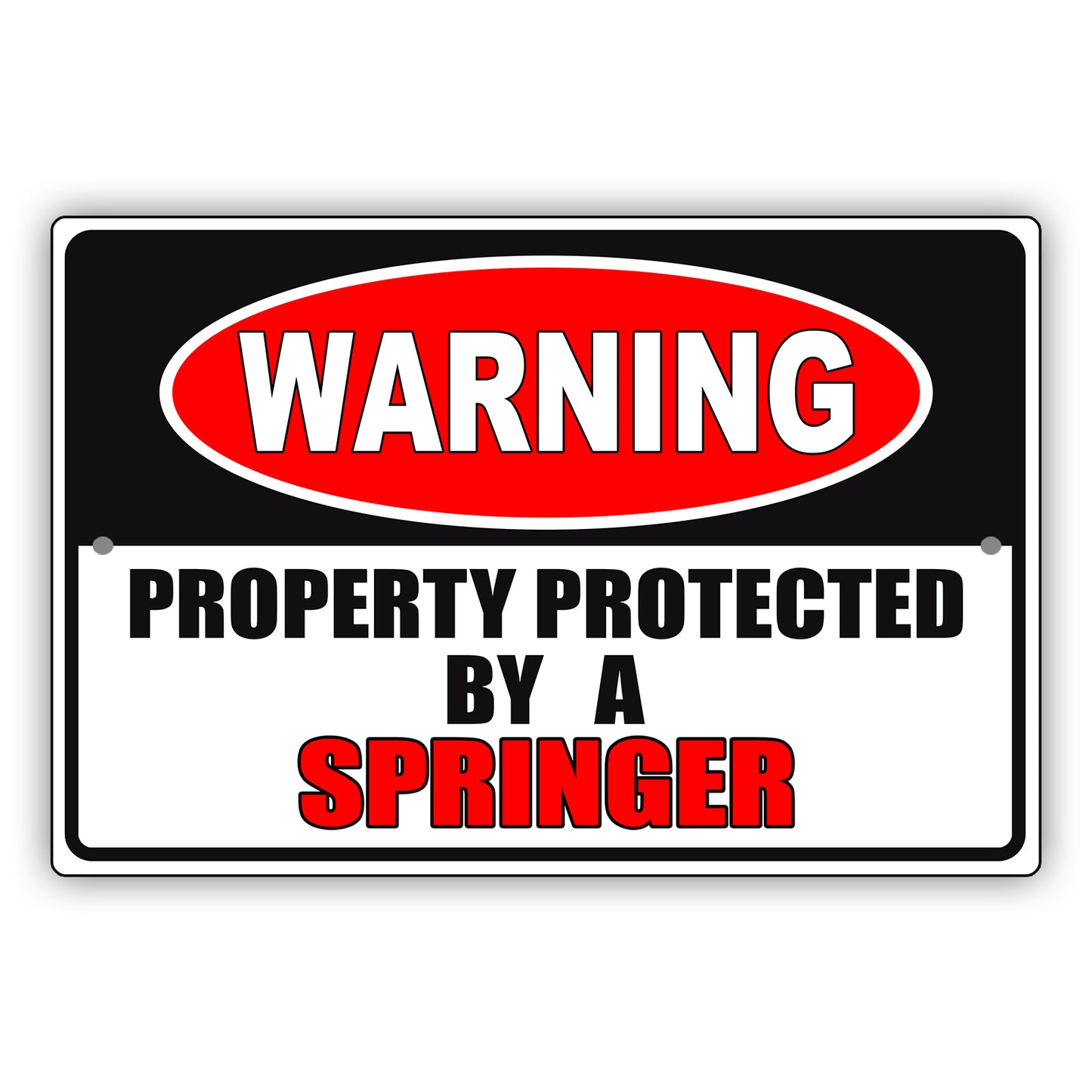 Warning property protected by a springer aluminum metal sign