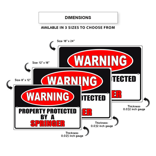 Warning property protected by a springer aluminum metal sign