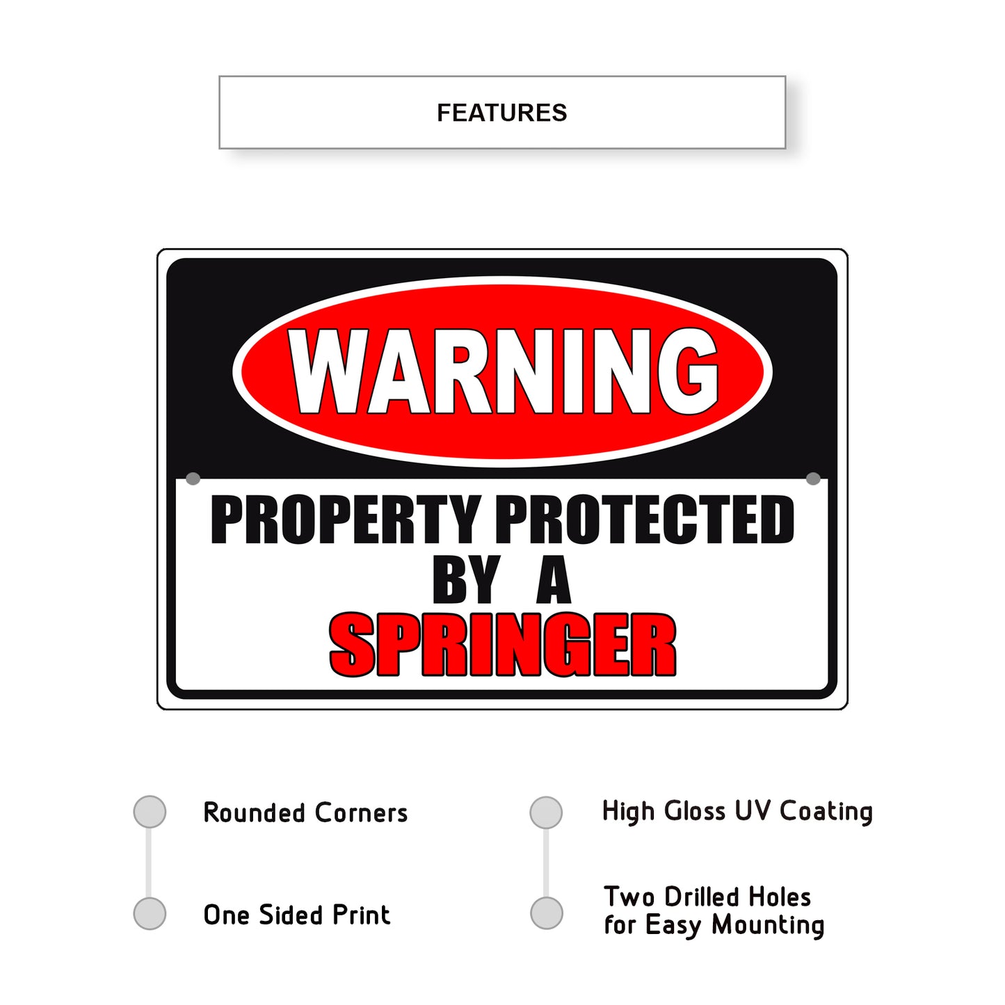 Warning property protected by a springer aluminum metal sign