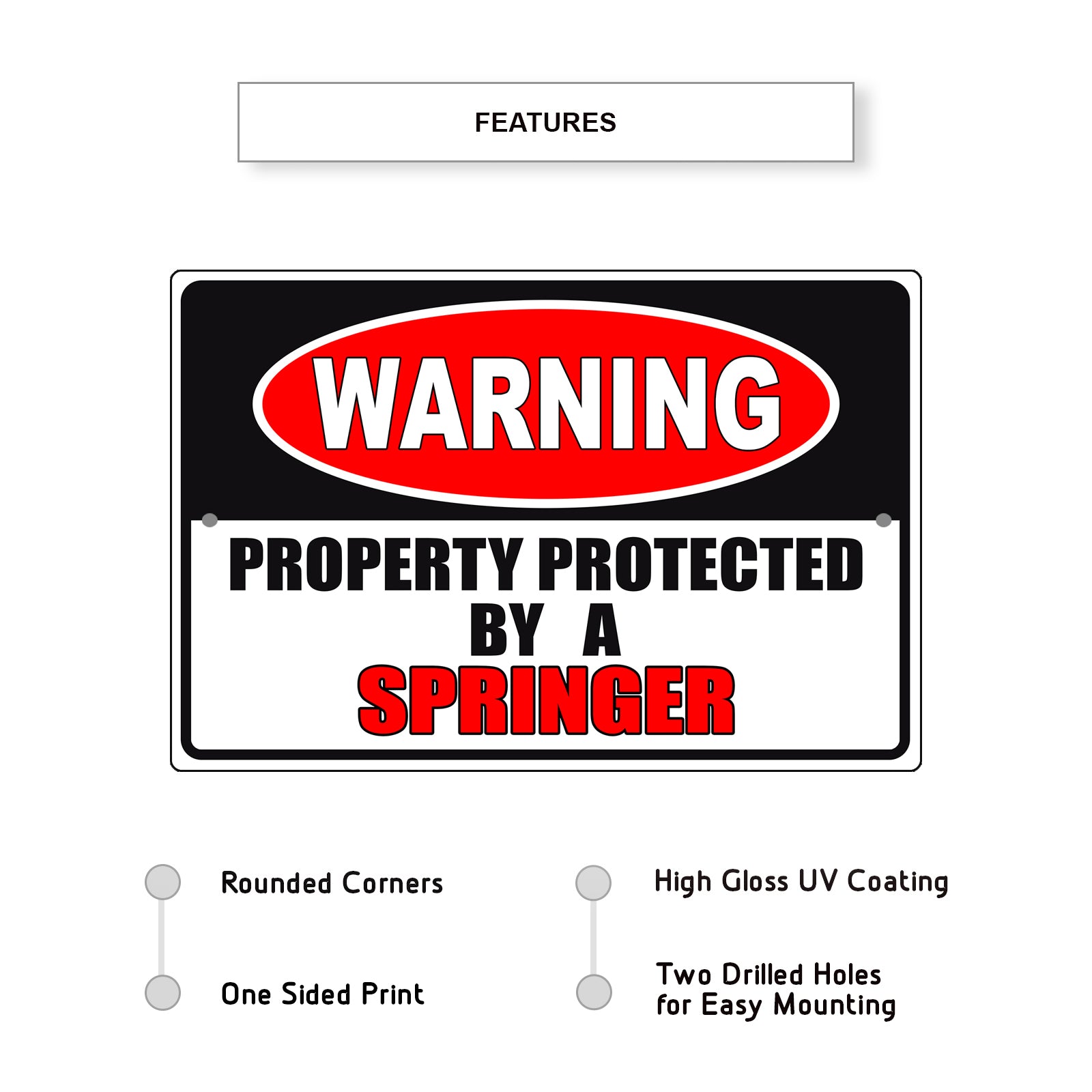 Warning property protected by a springer aluminum metal sign