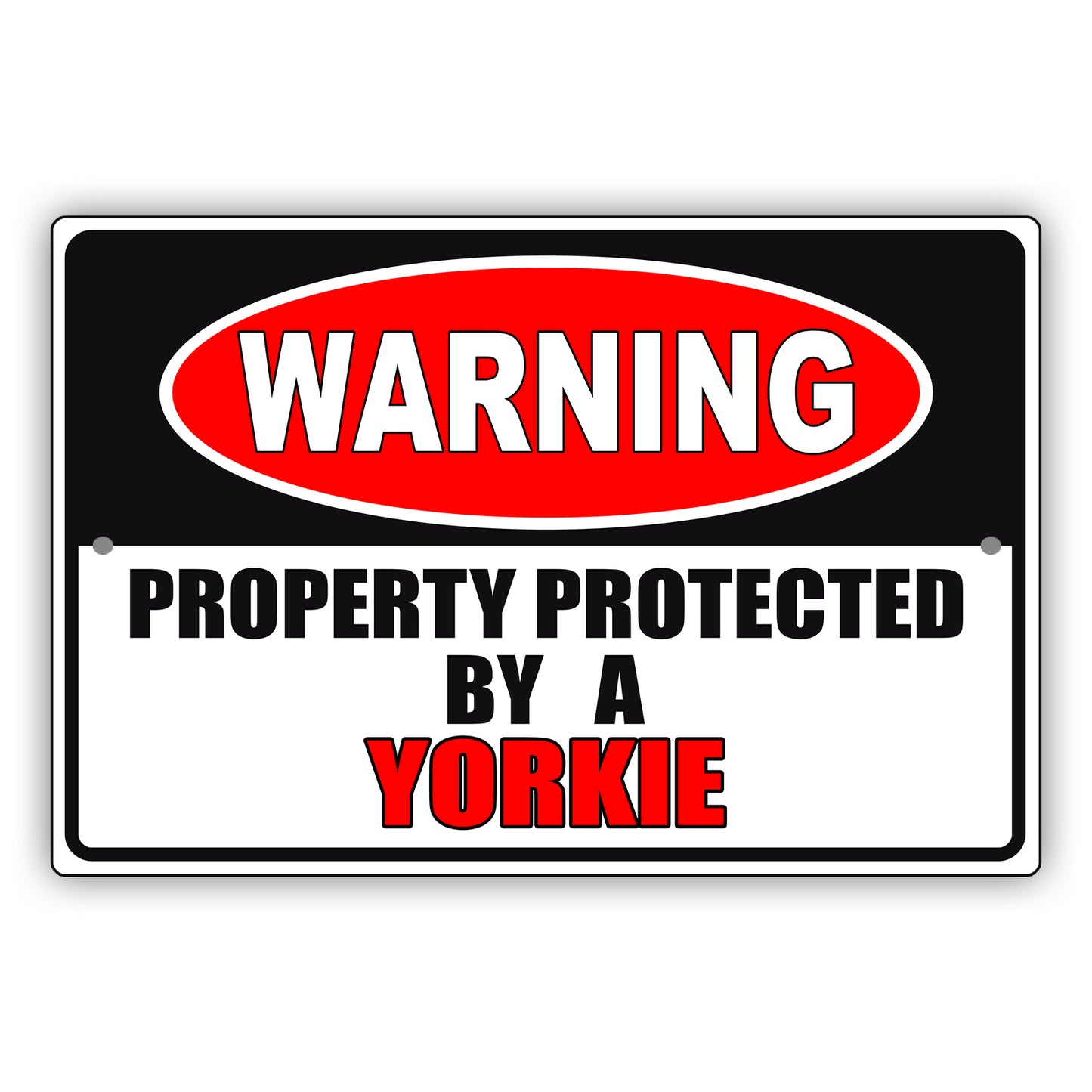 Warning property protected by a yorkie aluminum metal sign