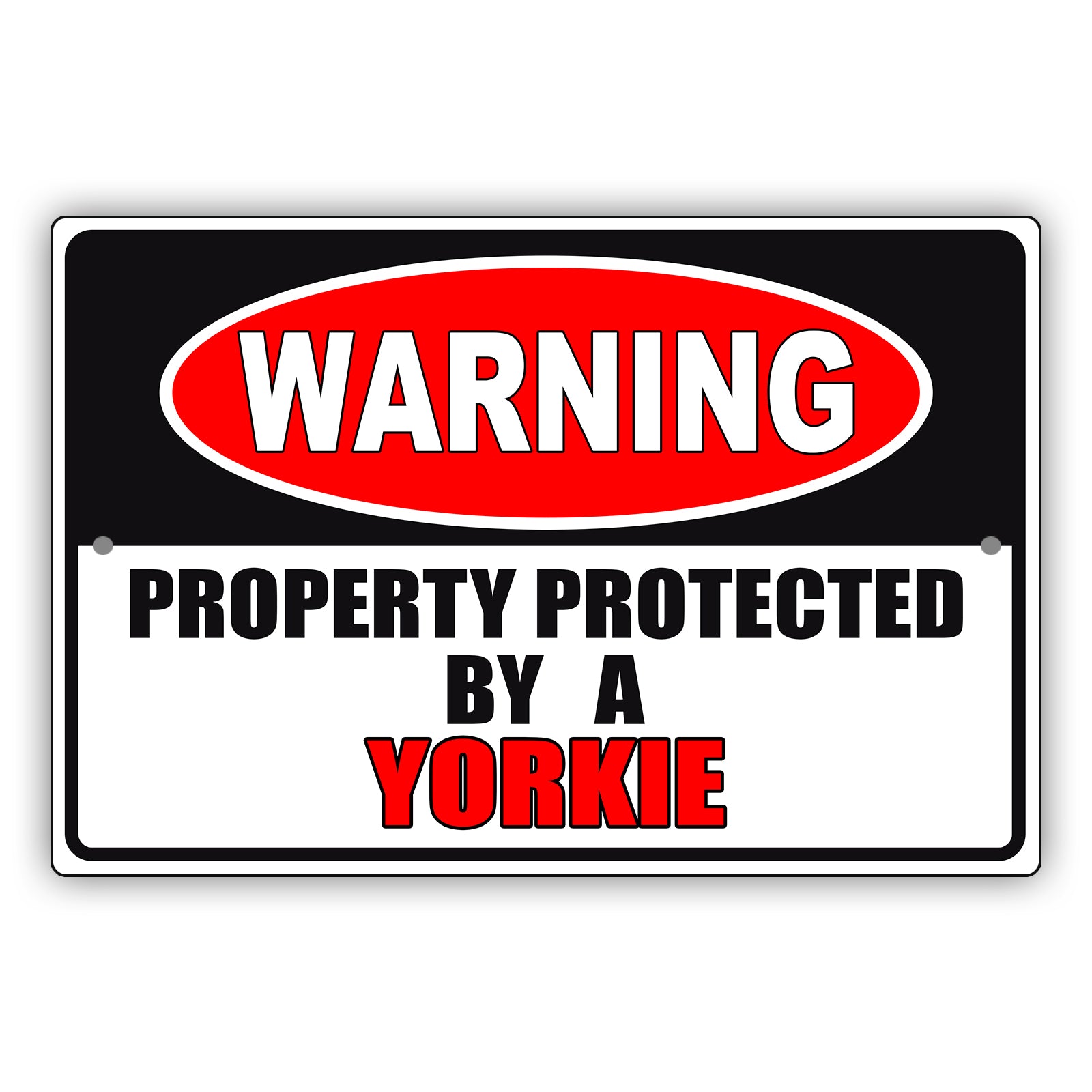 Warning property protected by a yorkie aluminum metal sign
