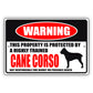 Warning this property is protected by a highly trained cane carso aluminum metal sign