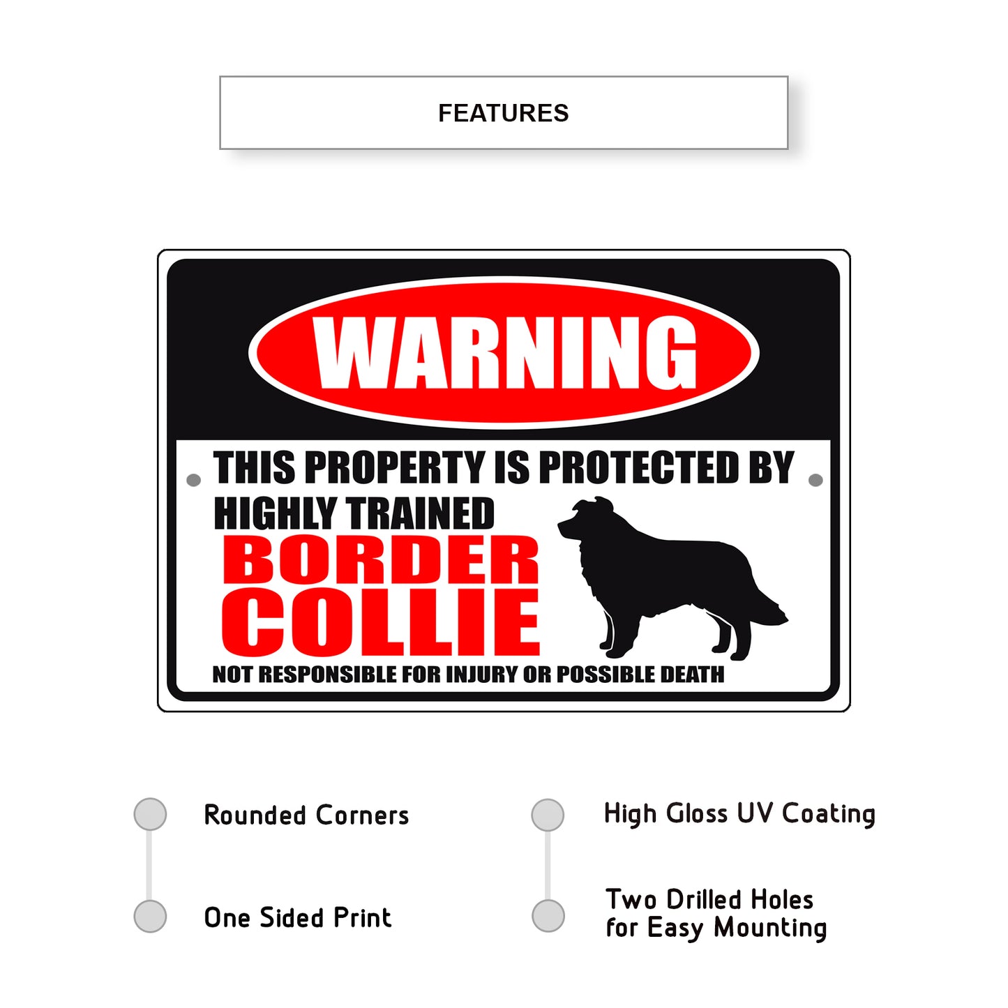 Warning this property is protected by highly trained border collie aluminum metal sign