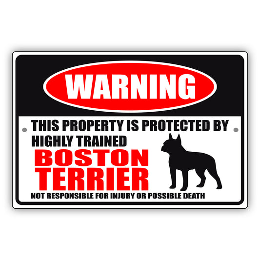 Warning this property is protected by highly trained boston terrier aluminum metal sign