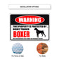 Warning this property is protected by highly trained boxer aluminum metal sign