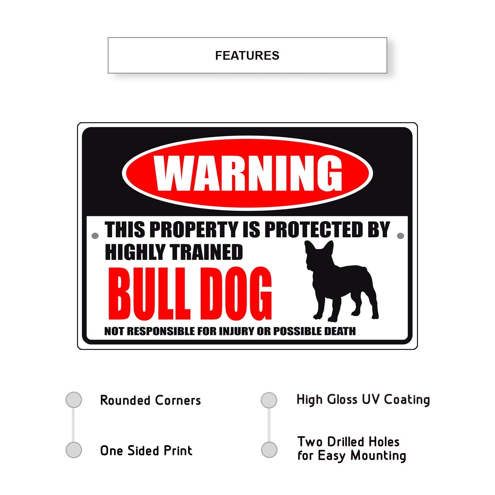 Warning this property is protected by highly trained bull dog aluminum metal sign