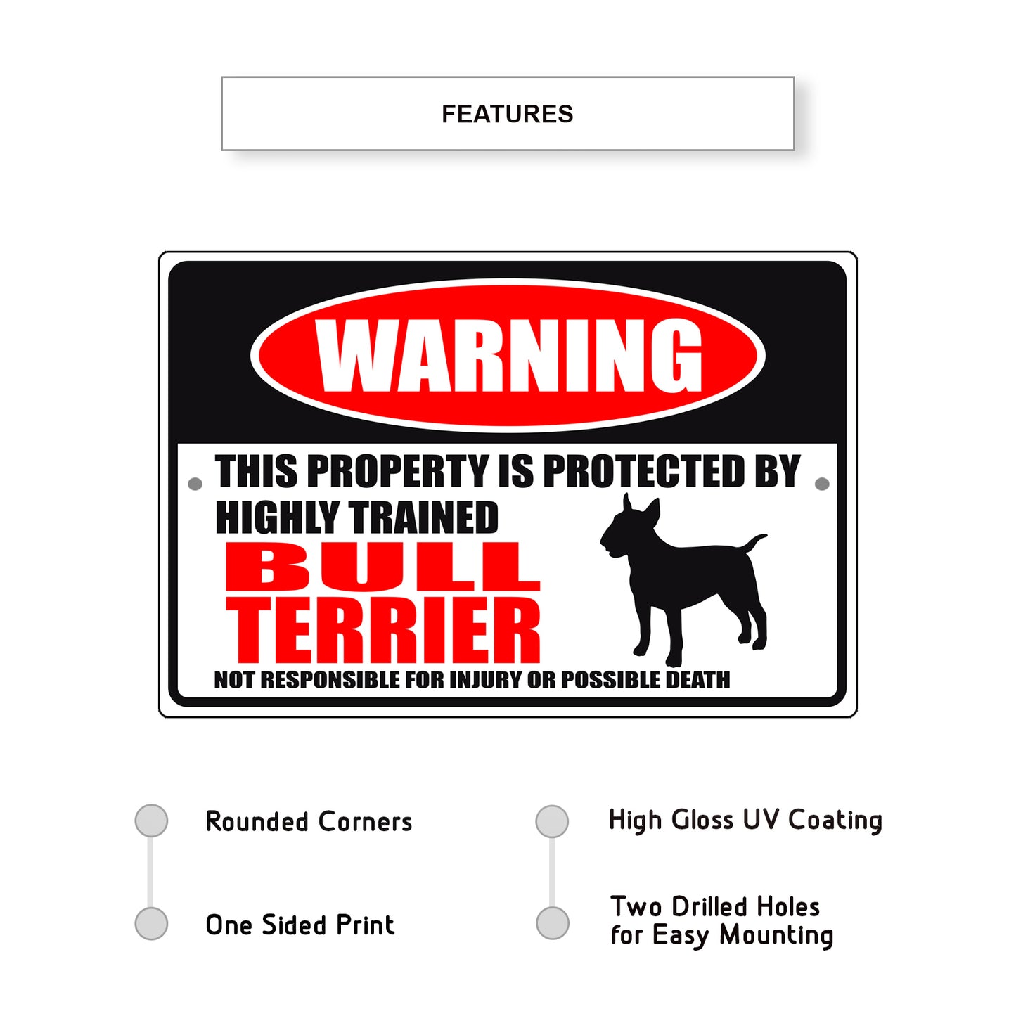 Warning this property is protected by highly trained bull terrier aluminum metal sign