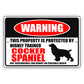 Warning this property is protected by highly trained cocker spaniel aluminum metal sign