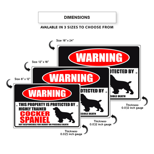 Warning this property is protected by highly trained cocker spaniel aluminum metal sign
