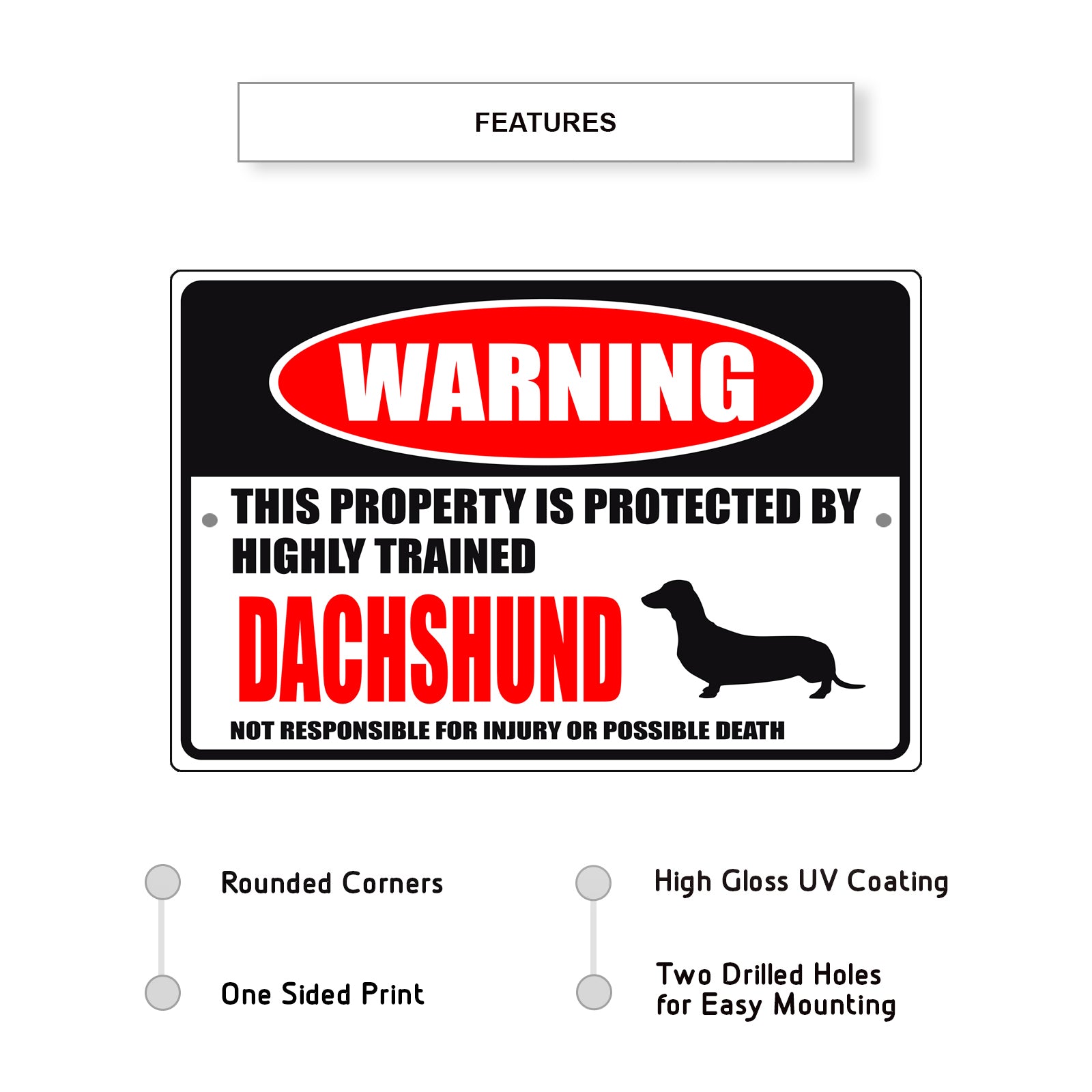 Warning this property is protected by highly trained dachshund aluminum metal sign