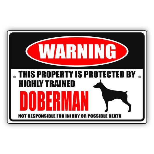 Warning this property is protected by highly trained Doberman aluminum metal sign
