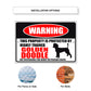 Warning this property is protected by highly trained golden doodle aluminum metal sign