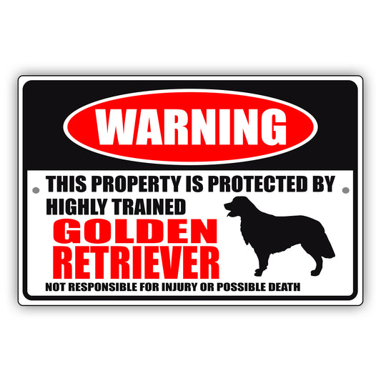 Warning this property is protected by highly trained golden retriever aluminum metal sign
