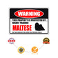Warning this property is protected by highly trained Maltese aluminum metal sign