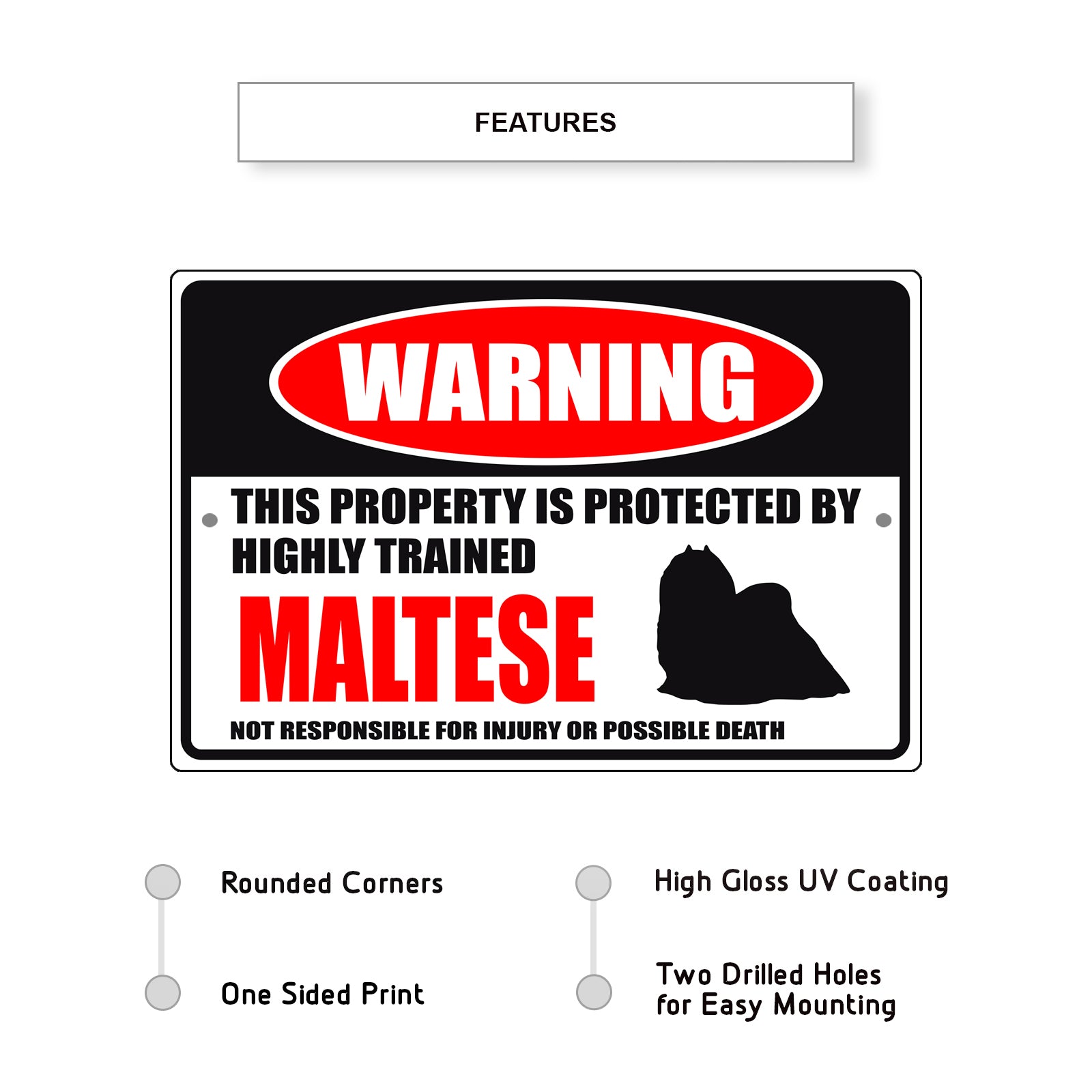 Warning this property is protected by highly trained Maltese aluminum metal sign