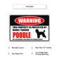 Warning this property is protected by highly trained poodle aluminum metal sign
