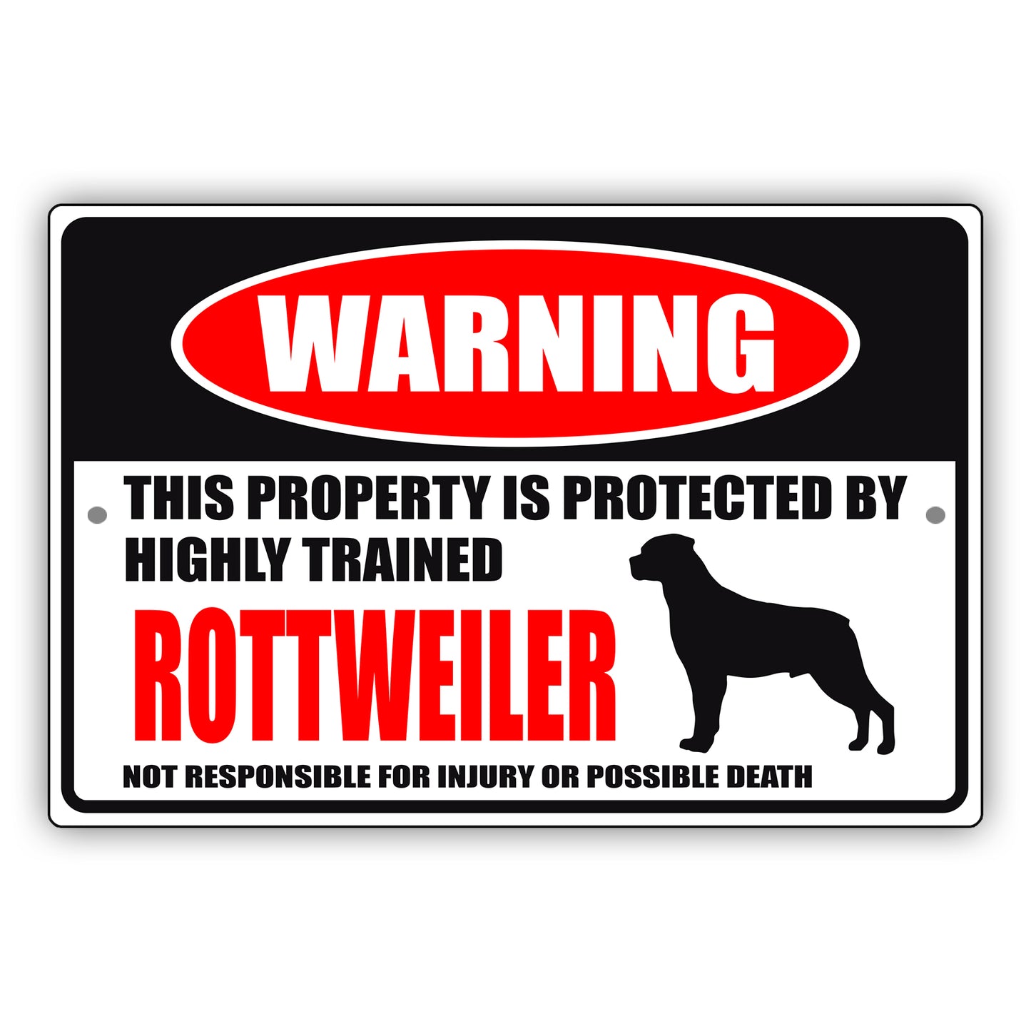 Warning this property is protected by highly trained Rottweiler aluminum metal sign