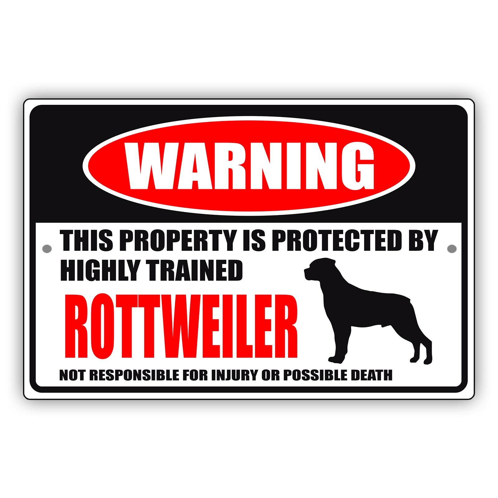 Warning this property is protected by highly trained Rottweiler aluminum metal sign