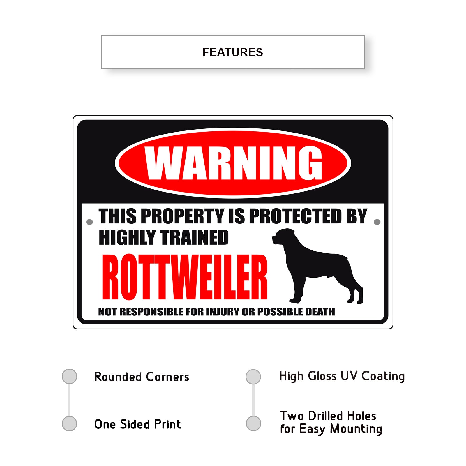 Warning this property is protected by highly trained Rottweiler aluminum metal sign