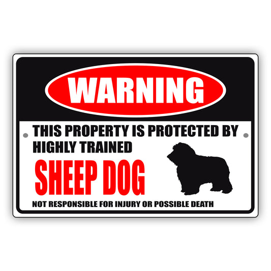 Warning this property is protected by highly trained sheep dog aluminum metal sign