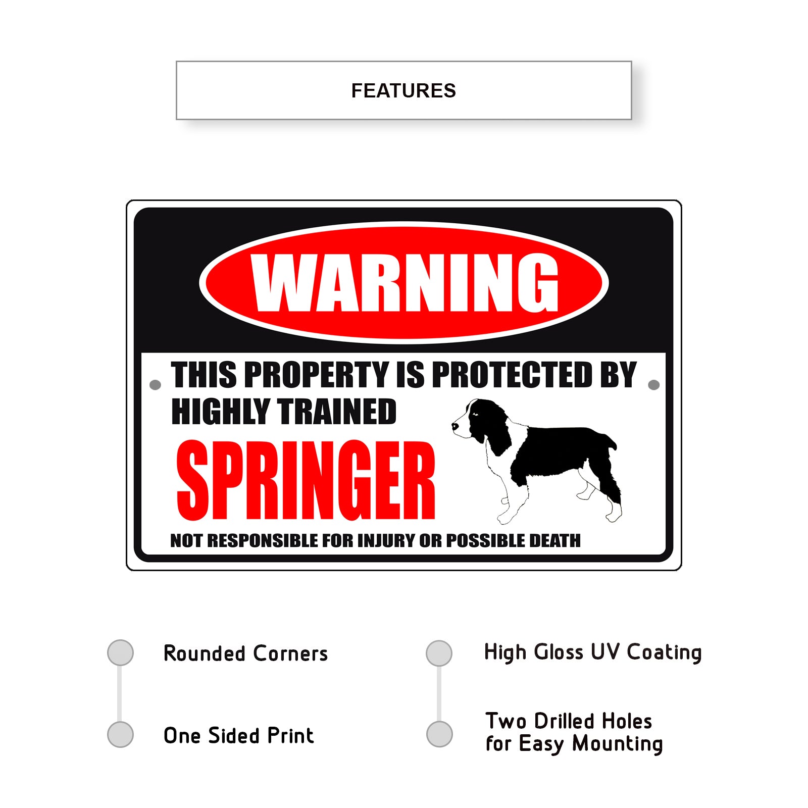 Warning this property is protected by highly trained springer aluminum metal sign