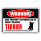 Warning this property is protected by highly trained terrier aluminum metal sign