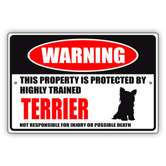 Warning this property is protected by highly trained terrier aluminum metal sign