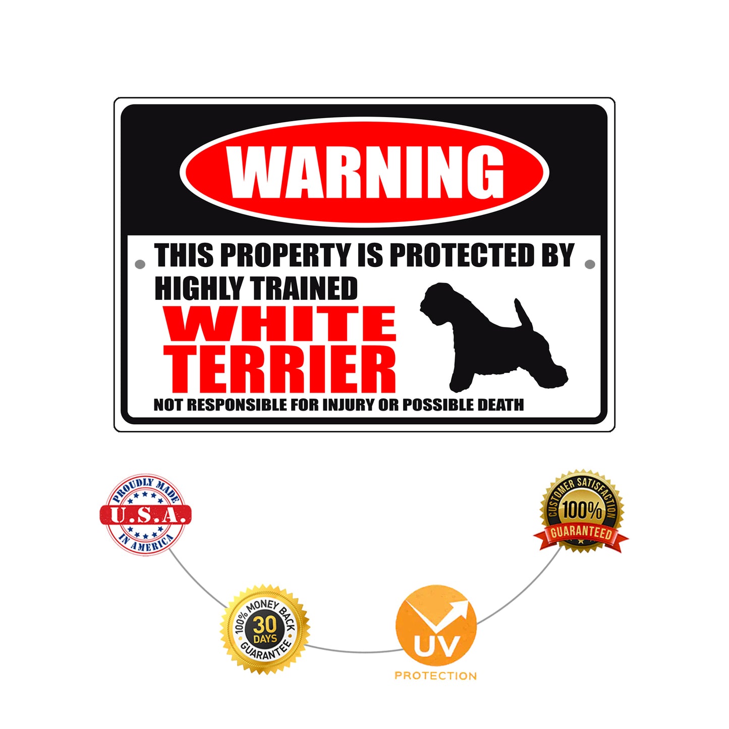 Warning this property is protected by highly trained white terrier aluminum metal sign