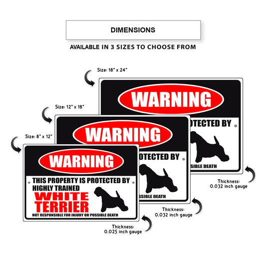 Warning this property is protected by highly trained white terrier aluminum metal sign