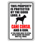 This property is protected by the good lord a cane corso and a gun aluminum metal sign