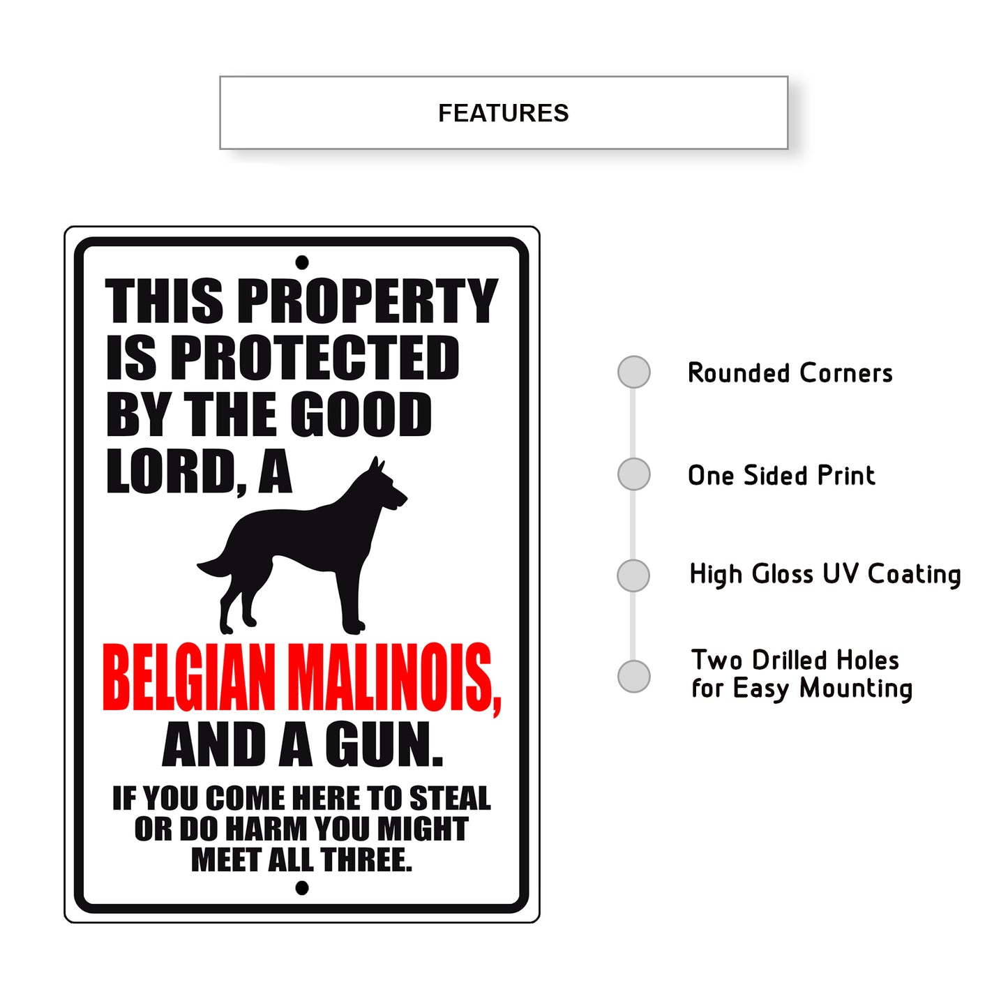 This property is protected by the good lord a belgian malinois and a gun aluminum metal sign