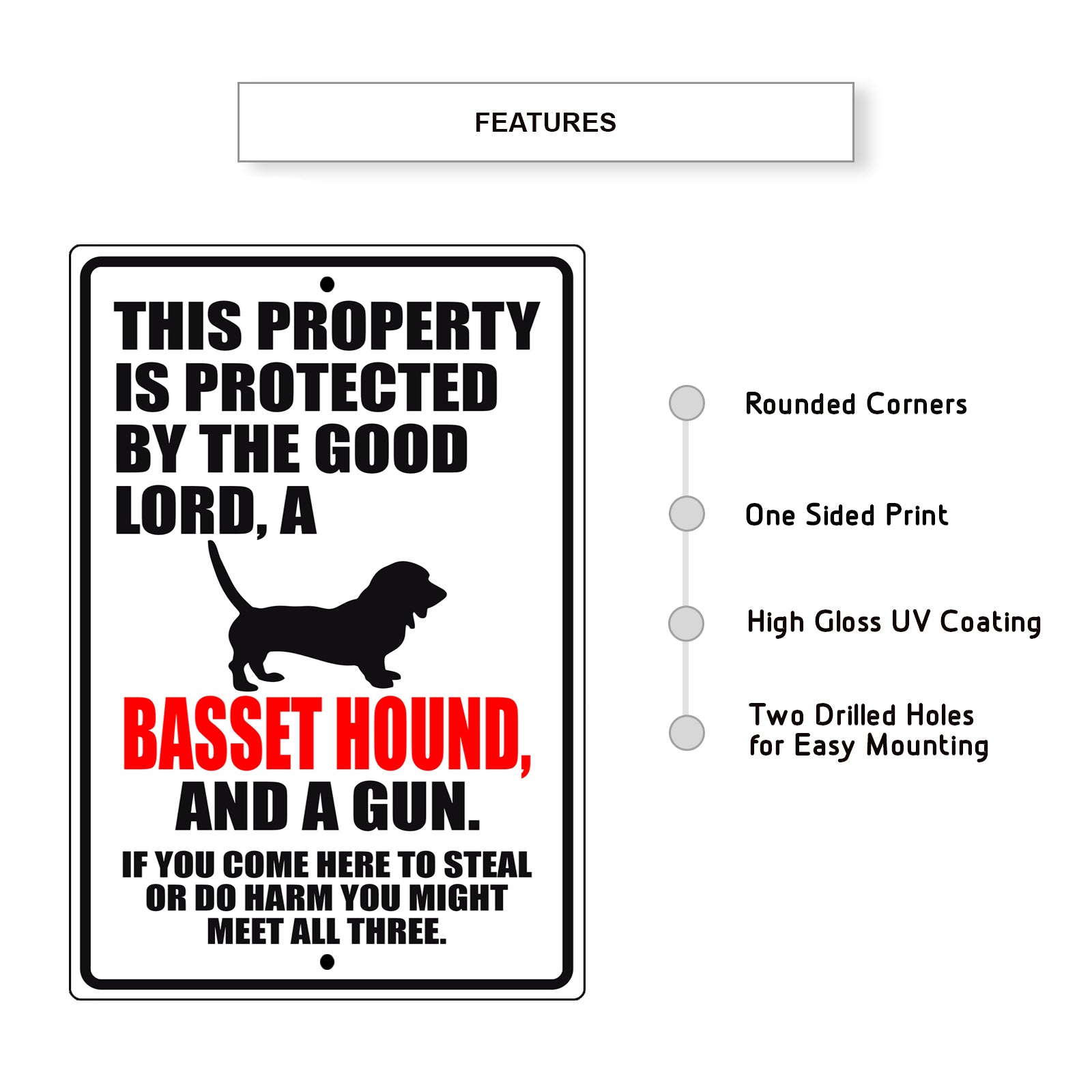 This property is protected by the good lord a basset hound and a gun aluminum metal sign
