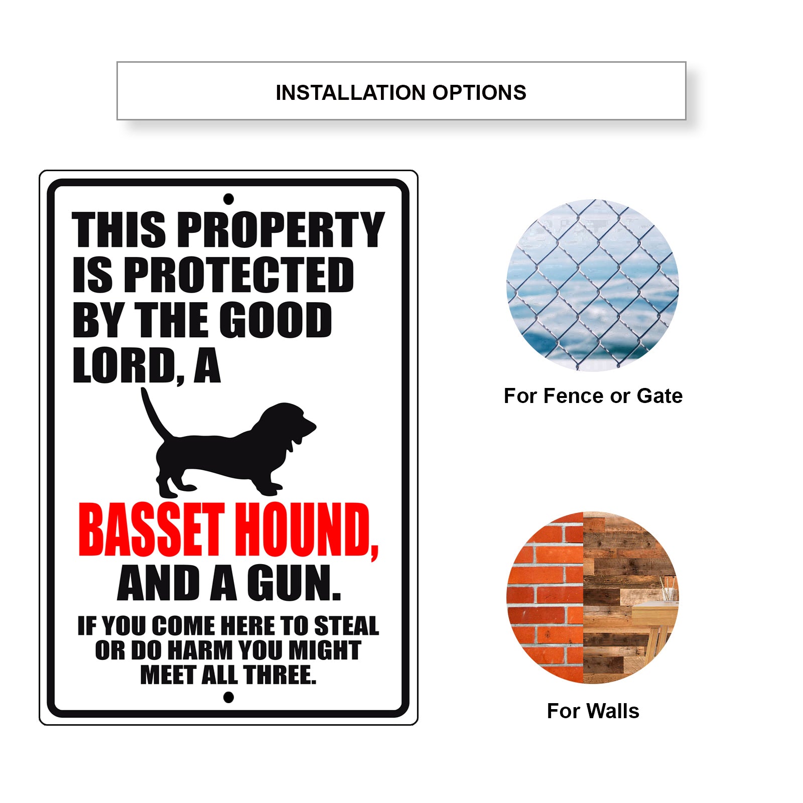 This property is protected by the good lord a basset hound and a gun aluminum metal sign