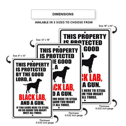 This property is protected by the good lord a black lab aluminum metal sign