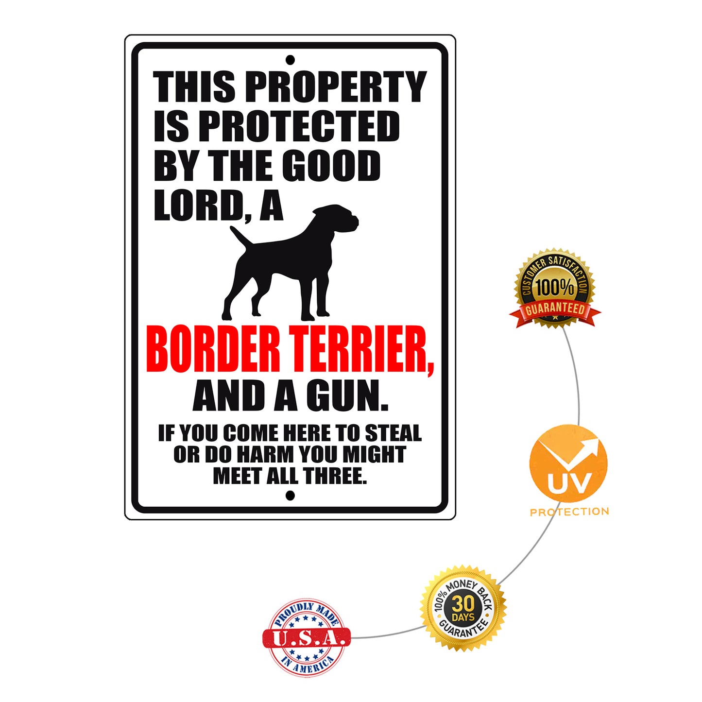 This property is protected by the good lord a border terrier and a gun aluminum metal sign