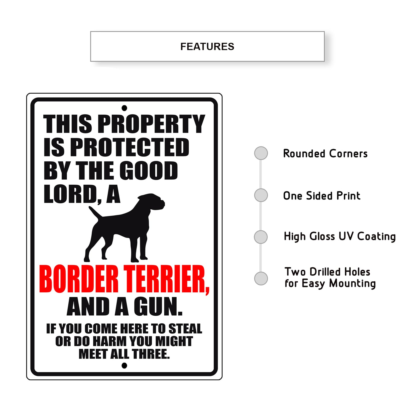 This property is protected by the good lord a border terrier and a gun aluminum metal sign