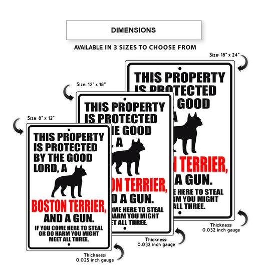 This property is protected by the good lord a boston terrier and a gun aluminum metal sign
