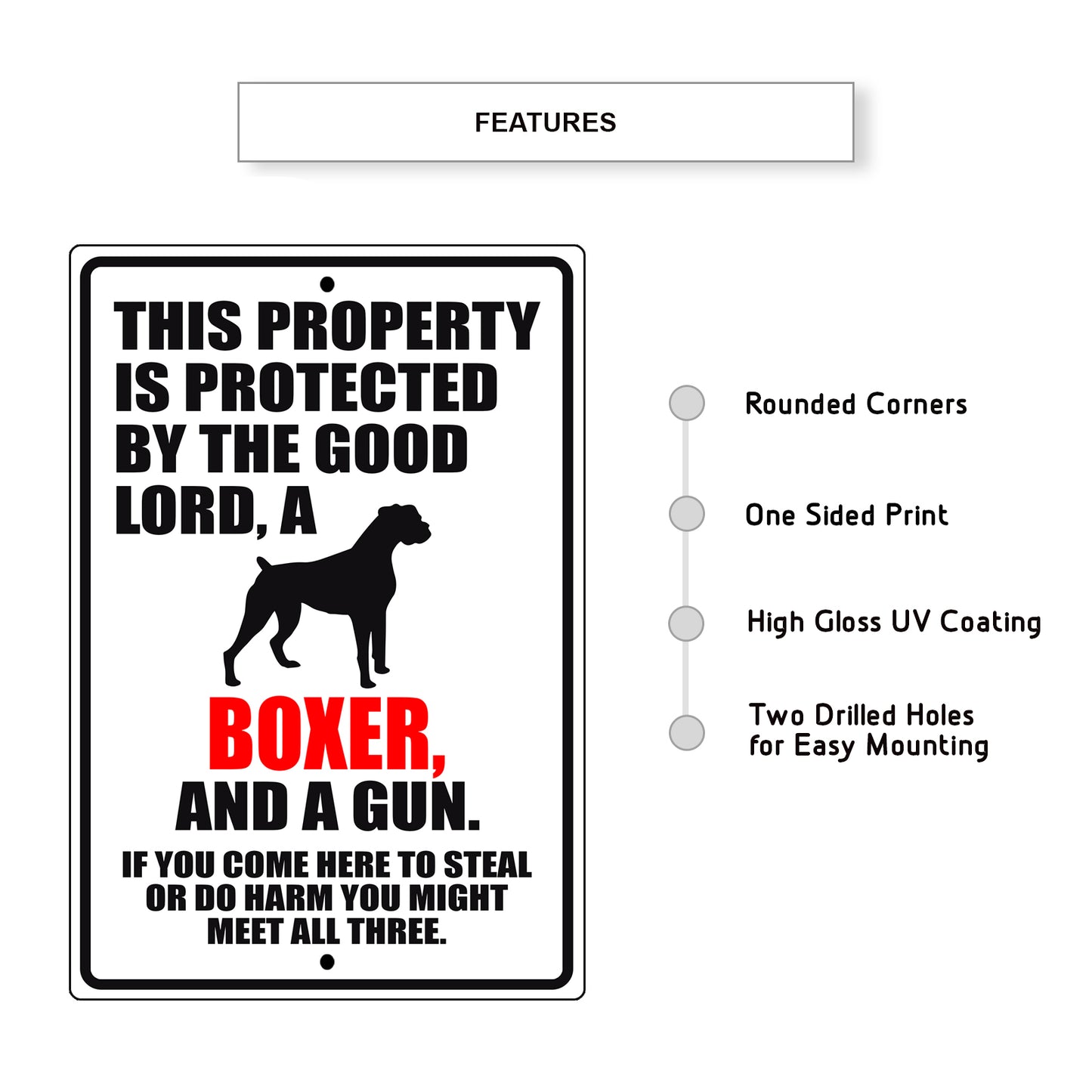 This property is protected by the good lord a boxer and a gun aluminum metal sign