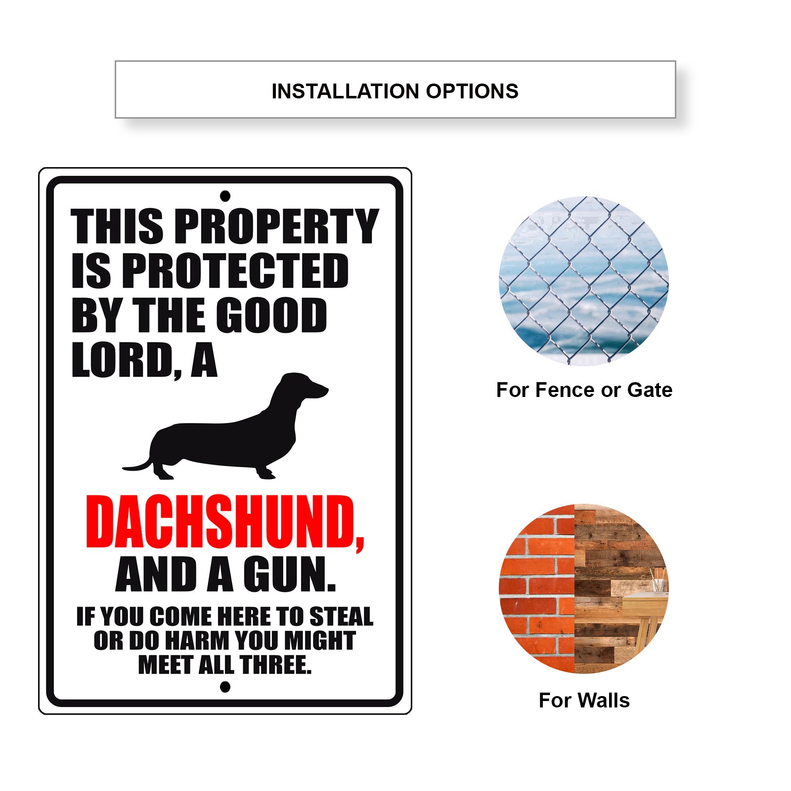 This property is protected by the good lord a dachshund and a gun aluminum metal sign