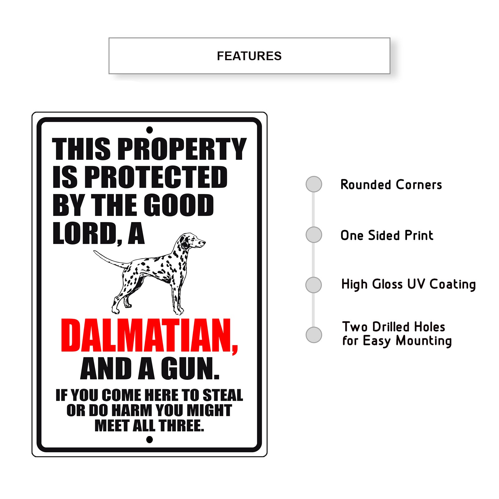 This property is protected by the good lord a dalmatian and a gun aluminum metal sign