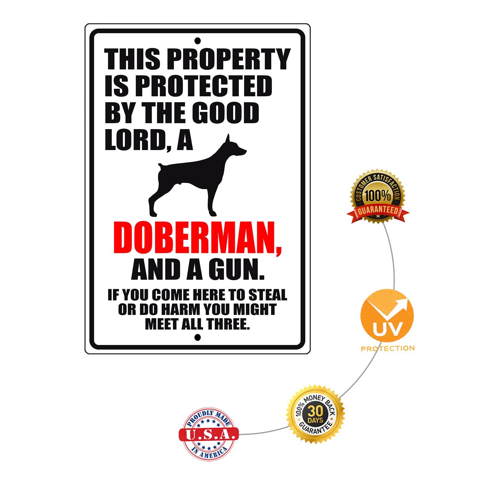 This property is protected by the good lord a doberman and a gun aluminum metal sign