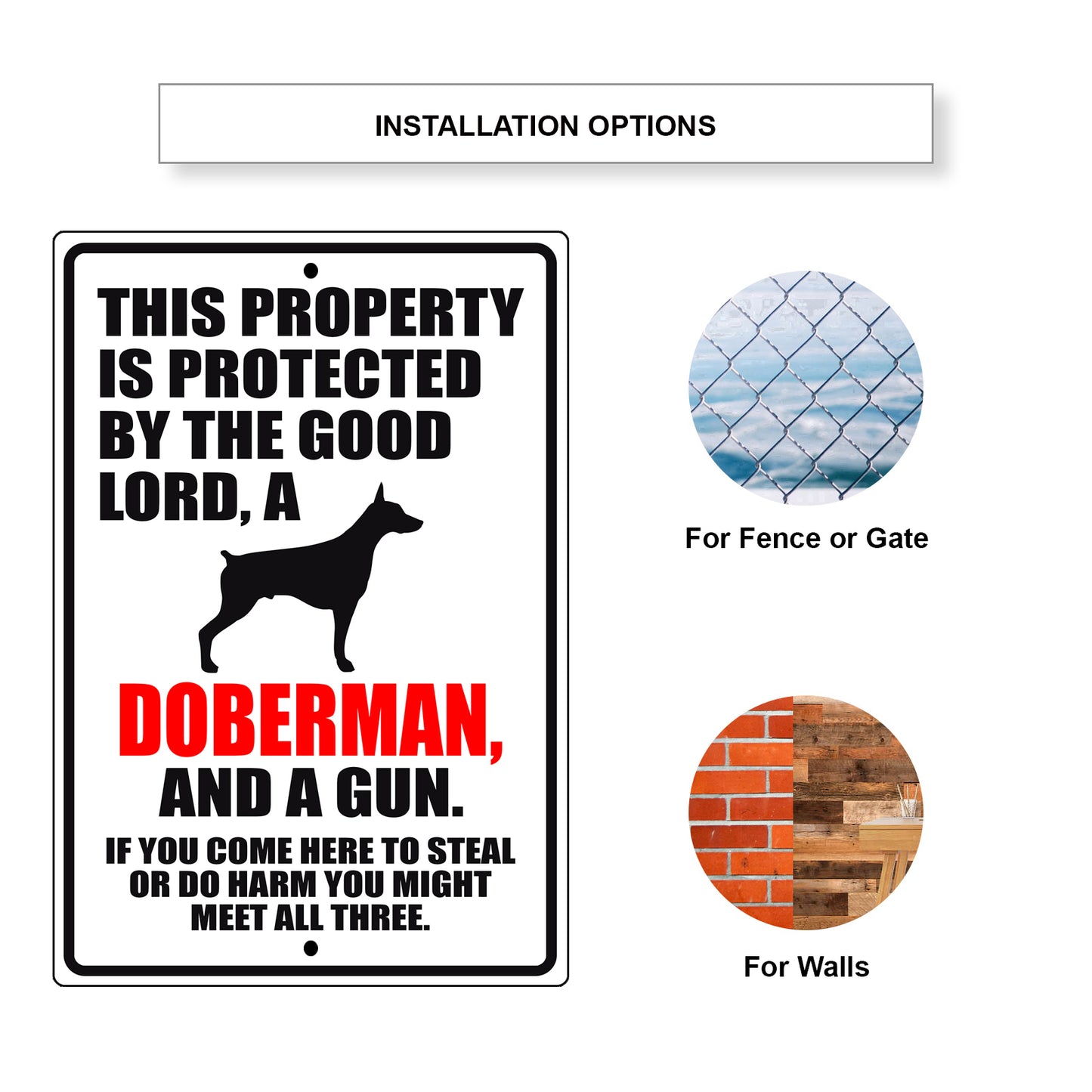 This property is protected by the good lord a doberman and a gun aluminum metal sign