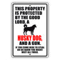 This property is protected by the good lord a husky dog and a gun aluminum metal sign