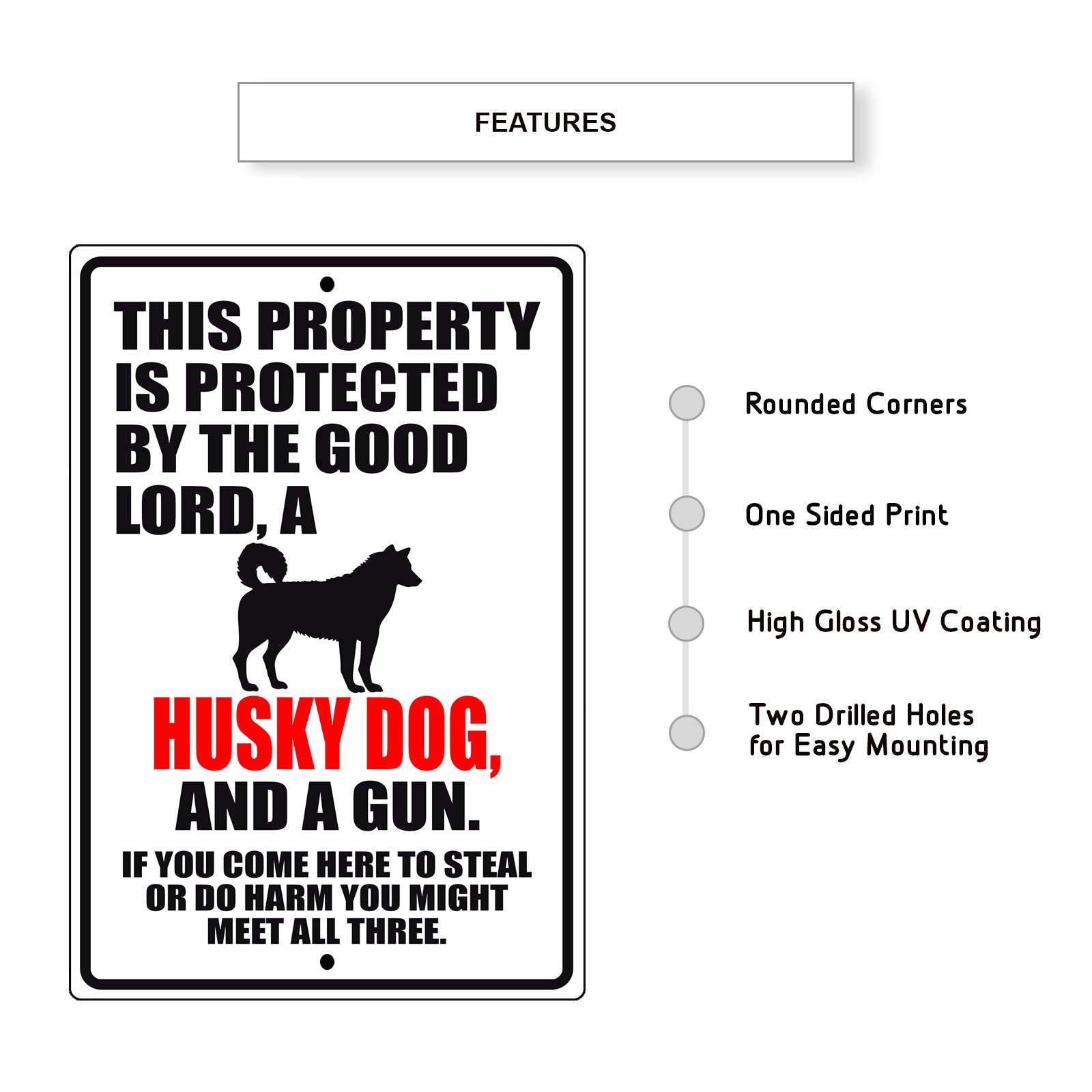 This property is protected by the good lord a husky dog and a gun aluminum metal sign